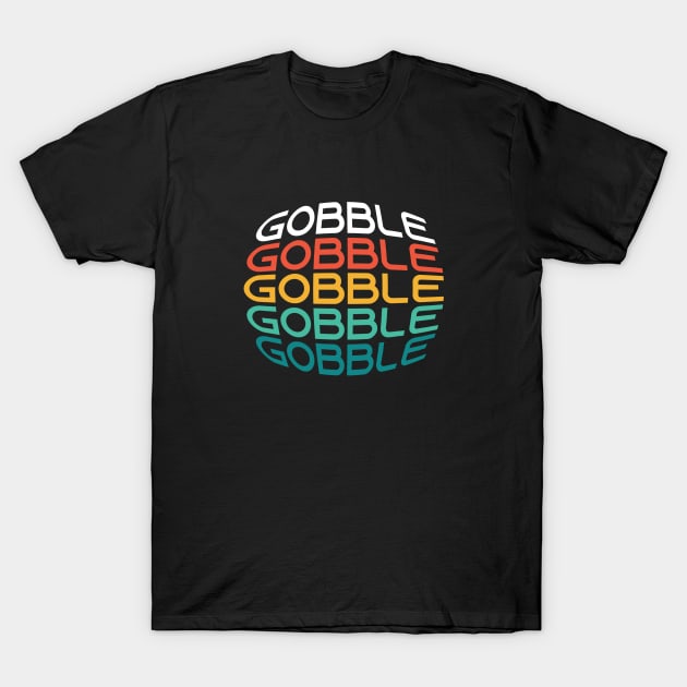 Gobble T-Shirt by Firts King